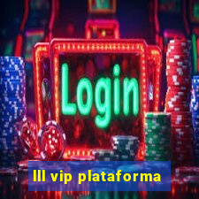 lll vip plataforma